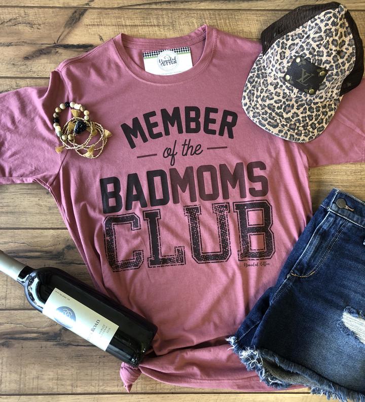 Member of the Bad Mom’s Club T-Shirt